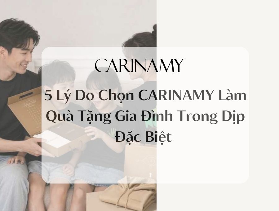 AVATAR 5 Lý Do Chọn CARINAMY Làm Quà Tặng Gia Đình Trong Dịp Đặc Biệt 